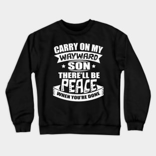 Carry on my wayward son Supernatural inspired Crewneck Sweatshirt